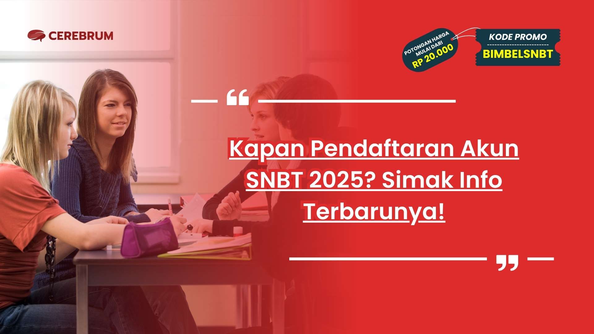 Kapan Pendaftaran Akun SNBT 2025