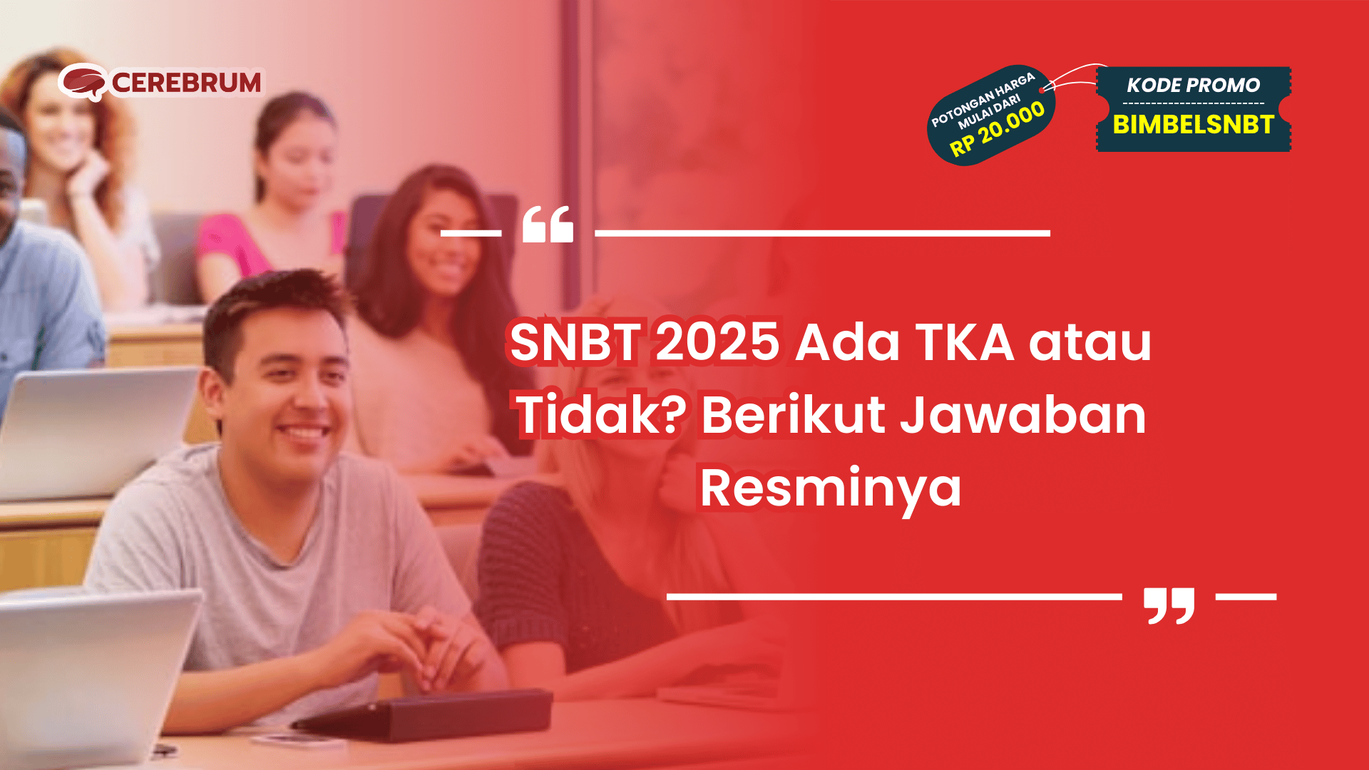 SNBT 2025 Ada TKA atau Tidak?