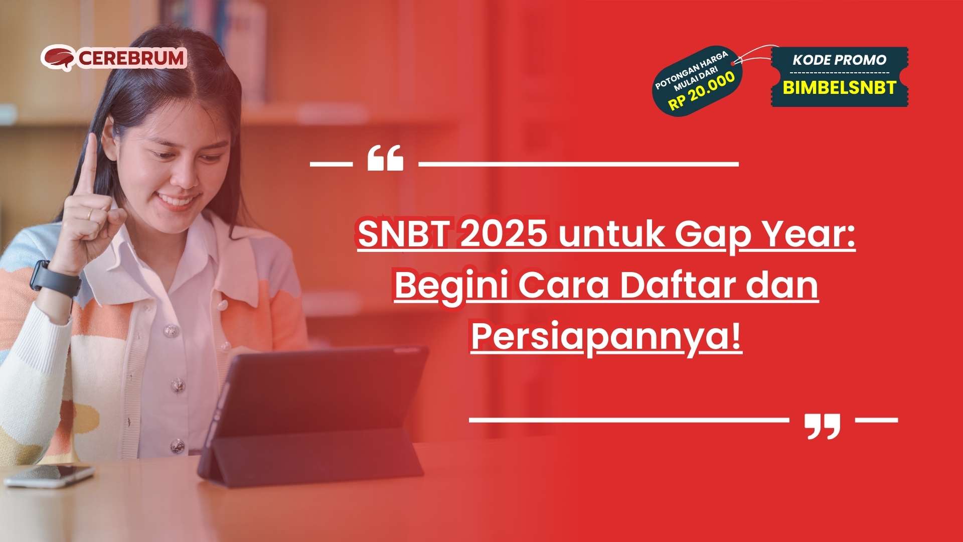 SNBT 2025 untuk Gap Year