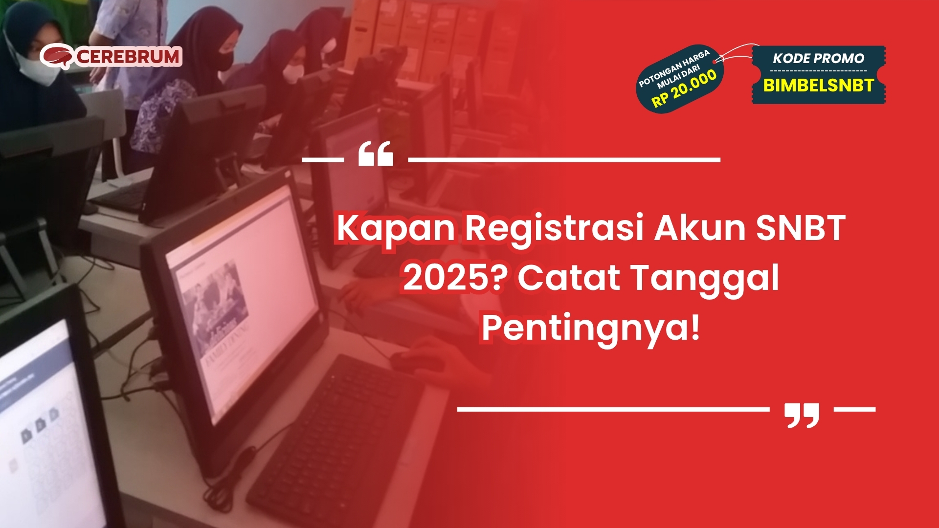 kapan registrasi akun snbt 2025