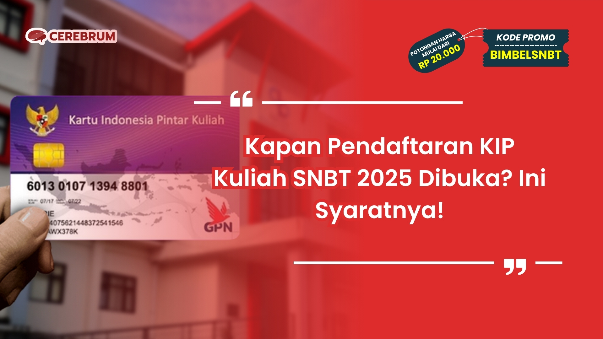 kapan pendaftaran kip kuliah snbt 2025