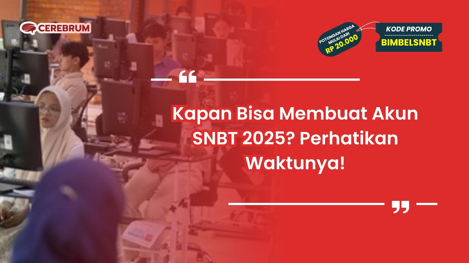 kapan bisa membuat akun snbt 2025