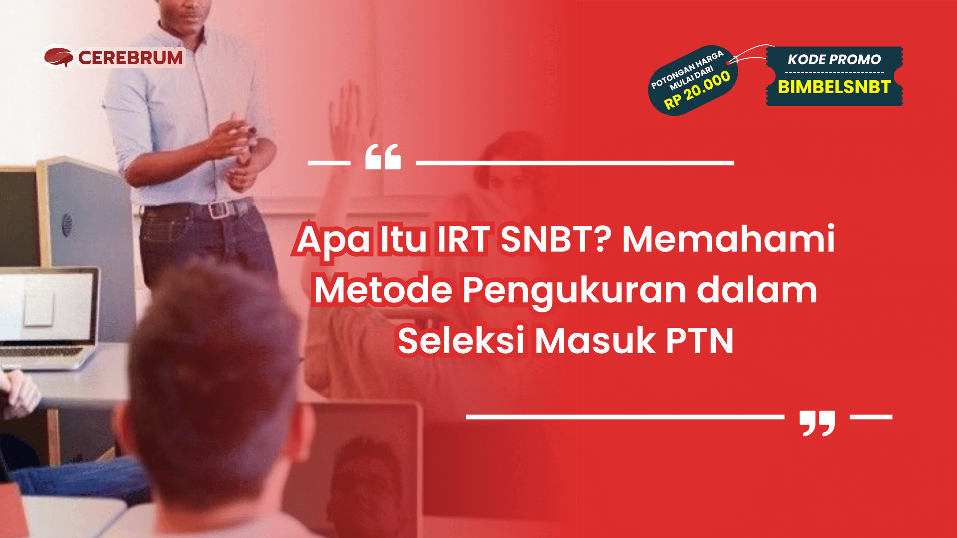 Apa Itu IRT SNBT?