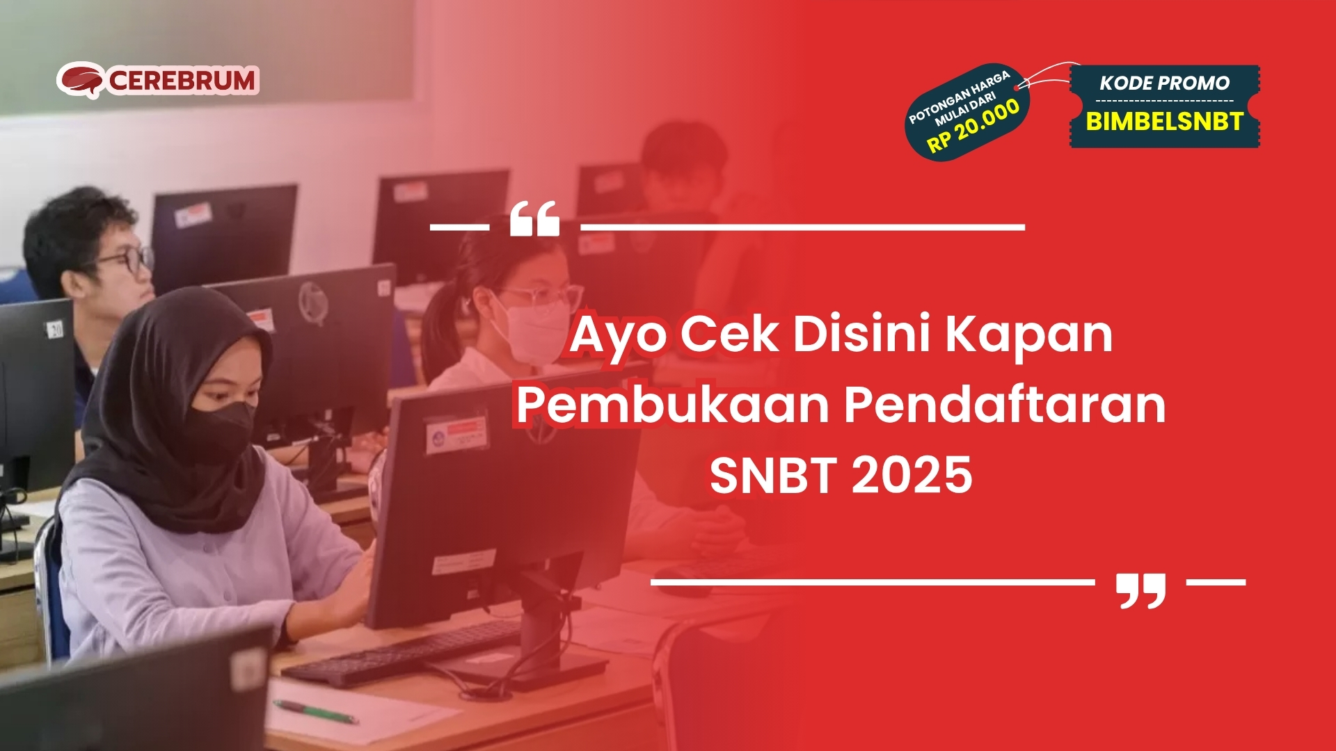 kapan pembukaan pendaftaran snbt 2025