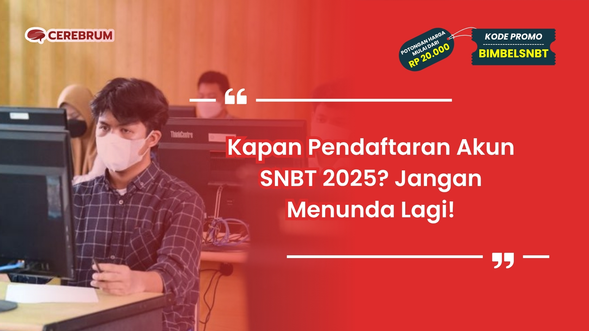 kapan pendaftaran akun snbt 2025