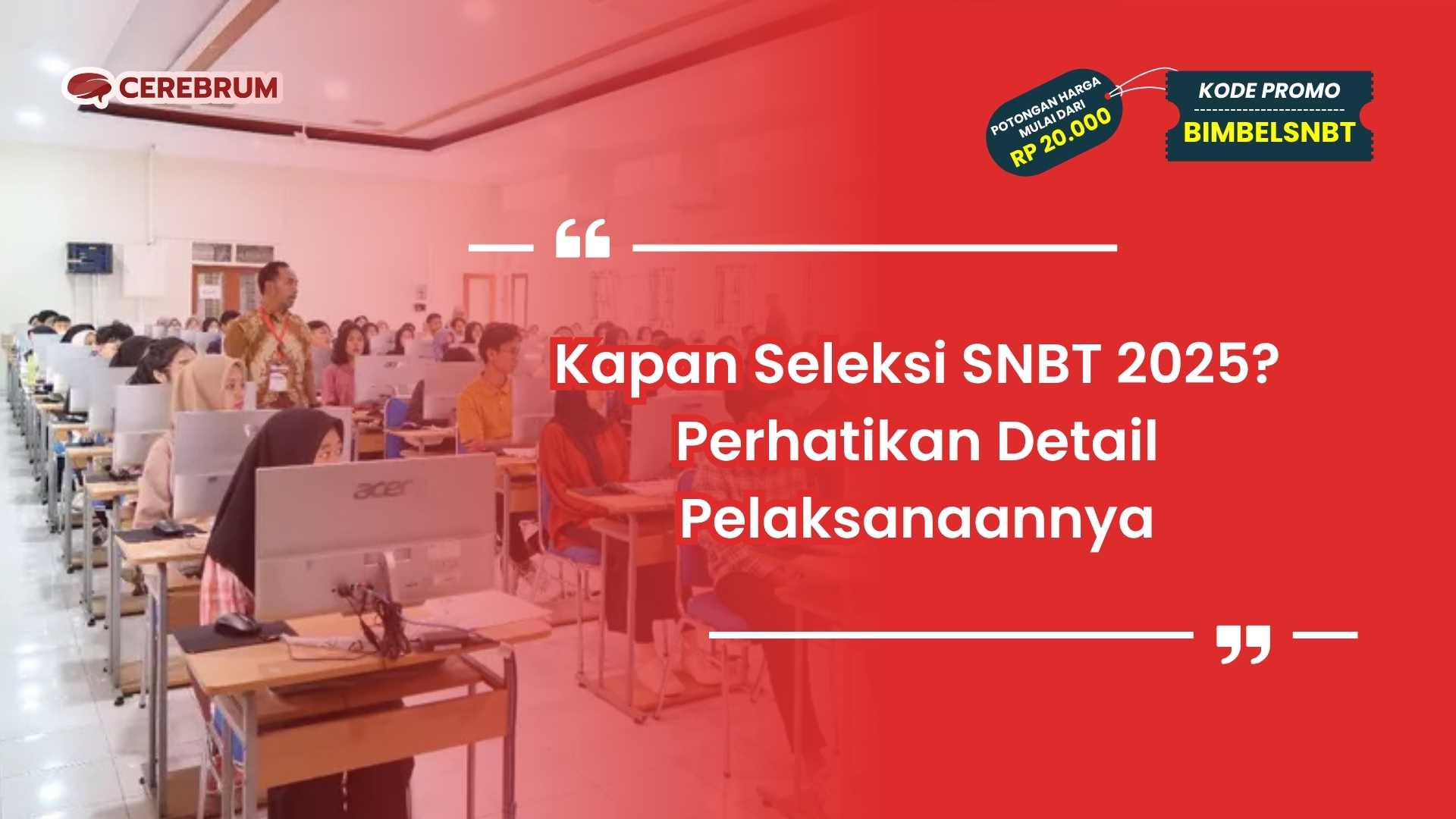 kapan seleksi snbt 2025