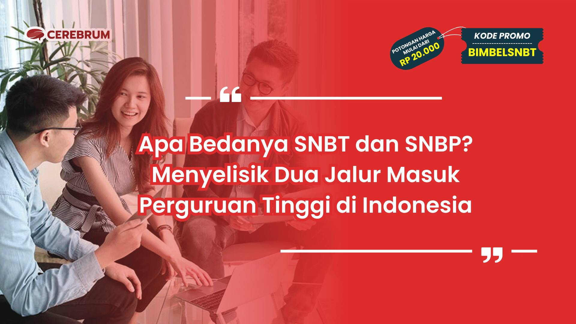 Apa Bedanya SNBT dan SNBP?