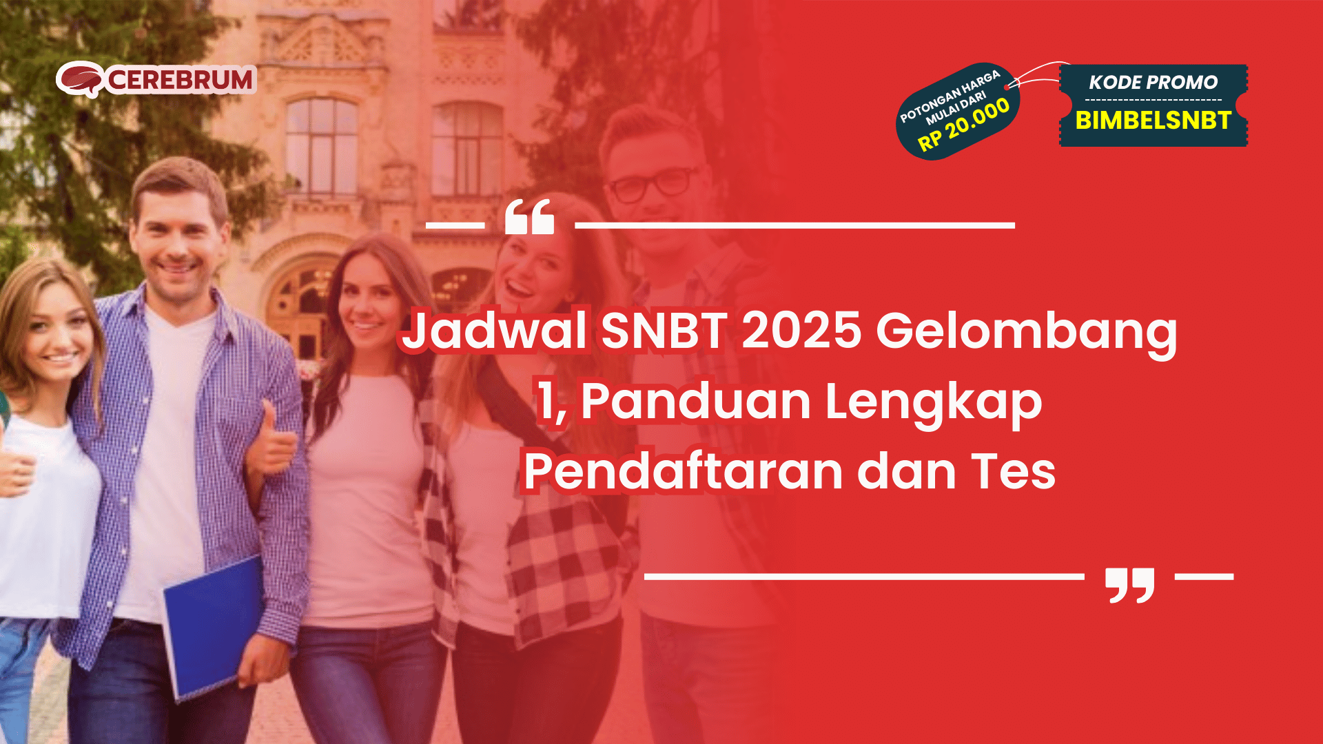 Jadwal SNBT 2025 Gelombang 1