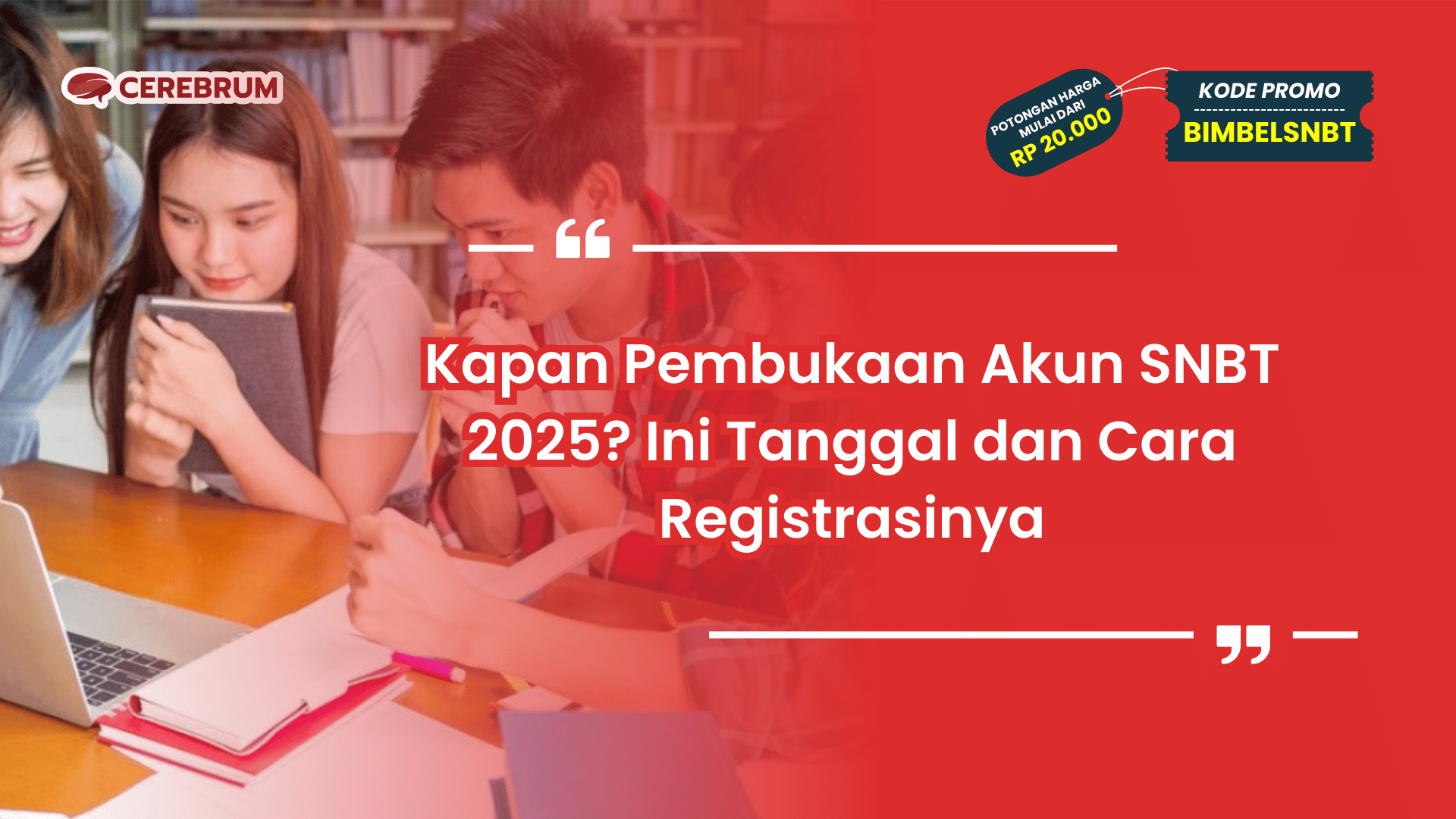 Kapan Pembukaan Akun SNBT 2025?