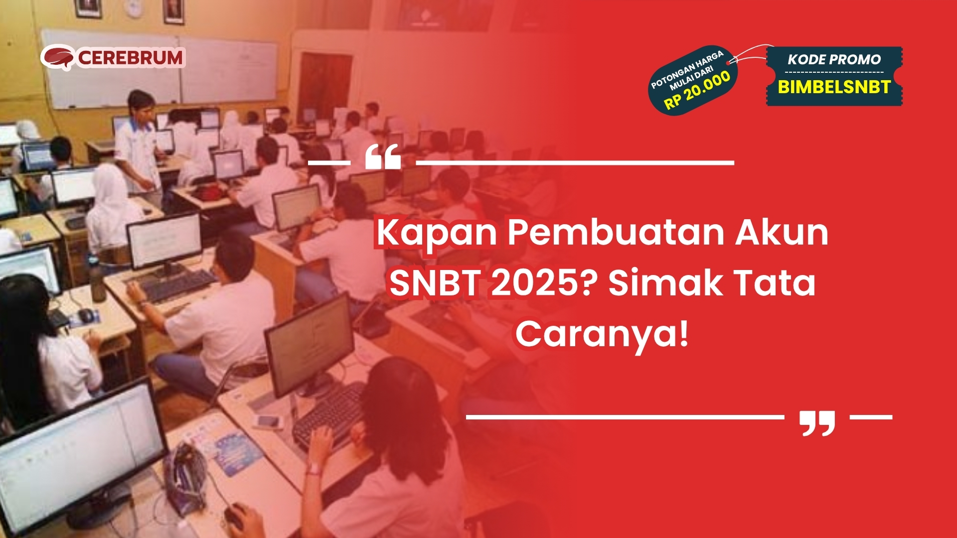 kapan pembuatan akun snbt 2025