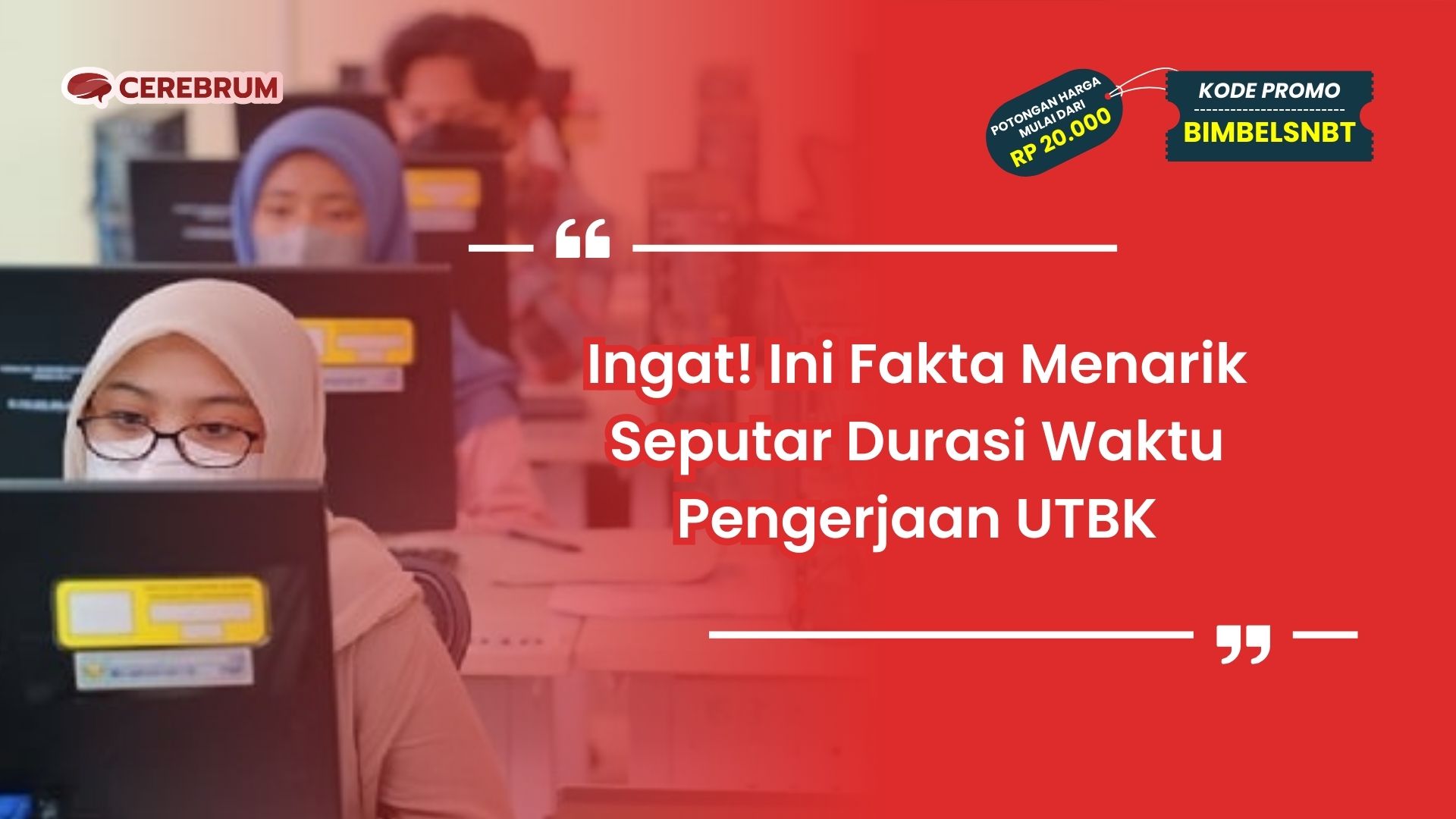 Durasi Waktu Pengerjaan UTBK