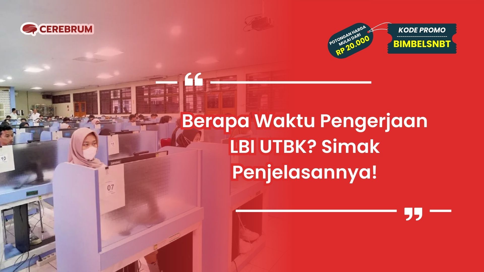 Waktu Pengerjaan LBI UTBK