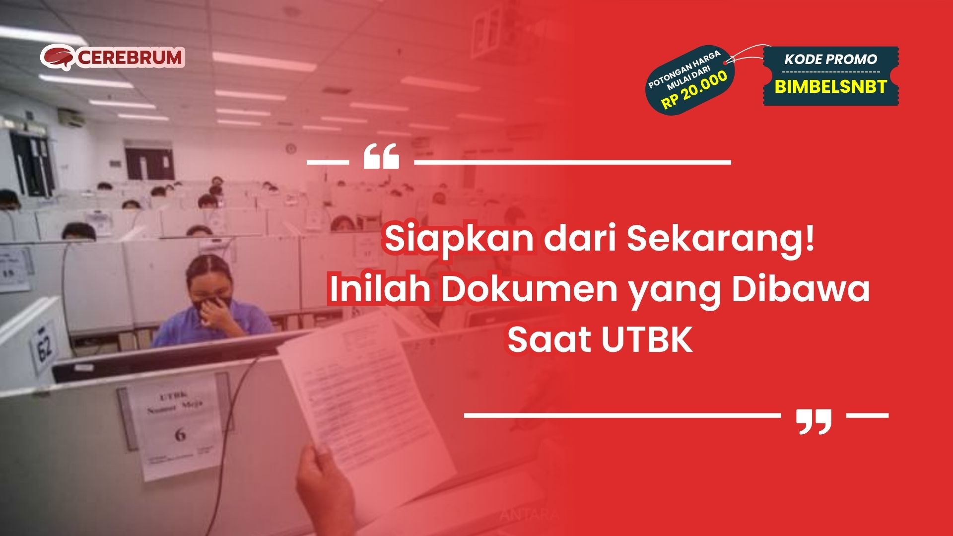 Dokumen yang Dibawa Saat UTBK