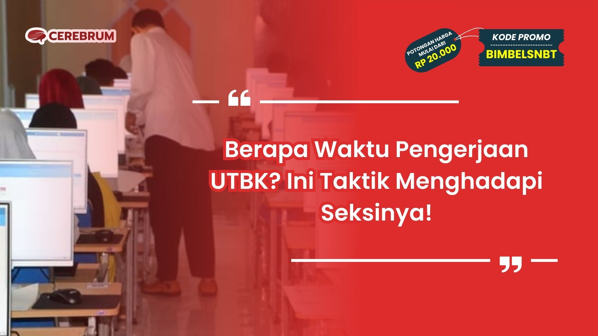Berapa Waktu Pengerjaan UTBK
