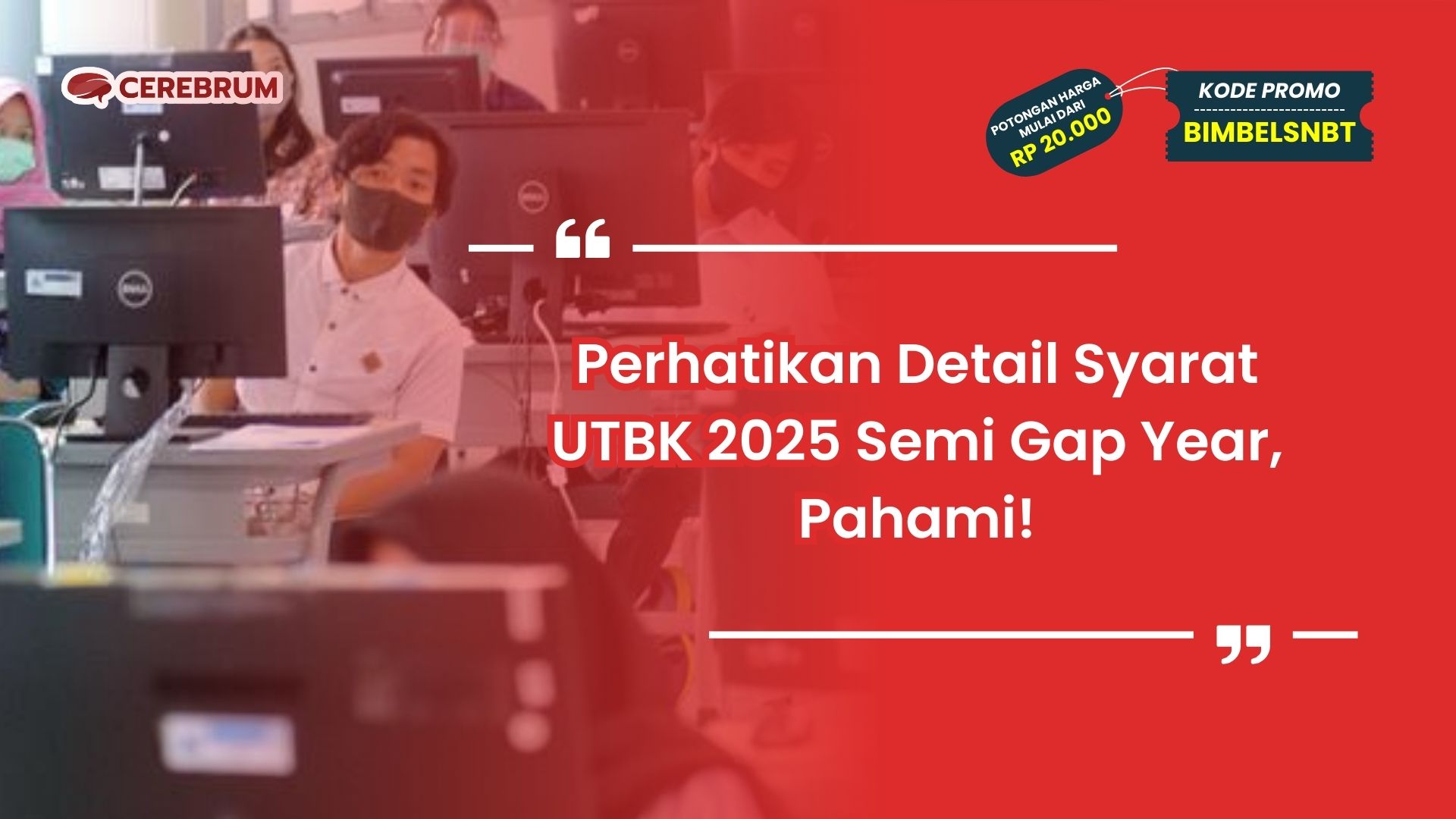 Syarat UTBK 2025 Semi Gap Year
