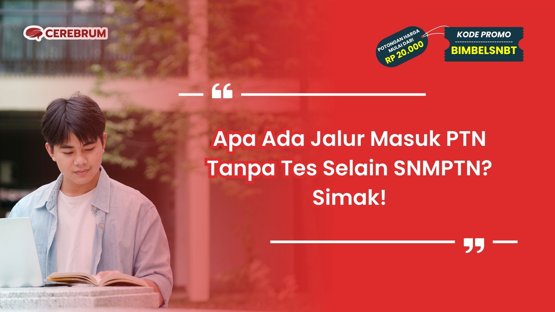 Jalur Masuk PTN Tanpa Tes Selain SNMPTN