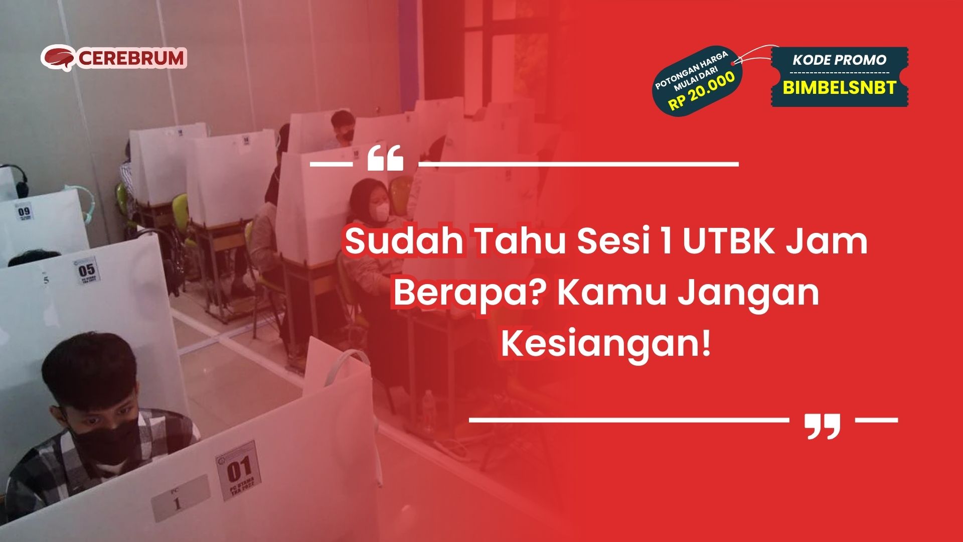 Sesi 1 UTBK Jam Berapa