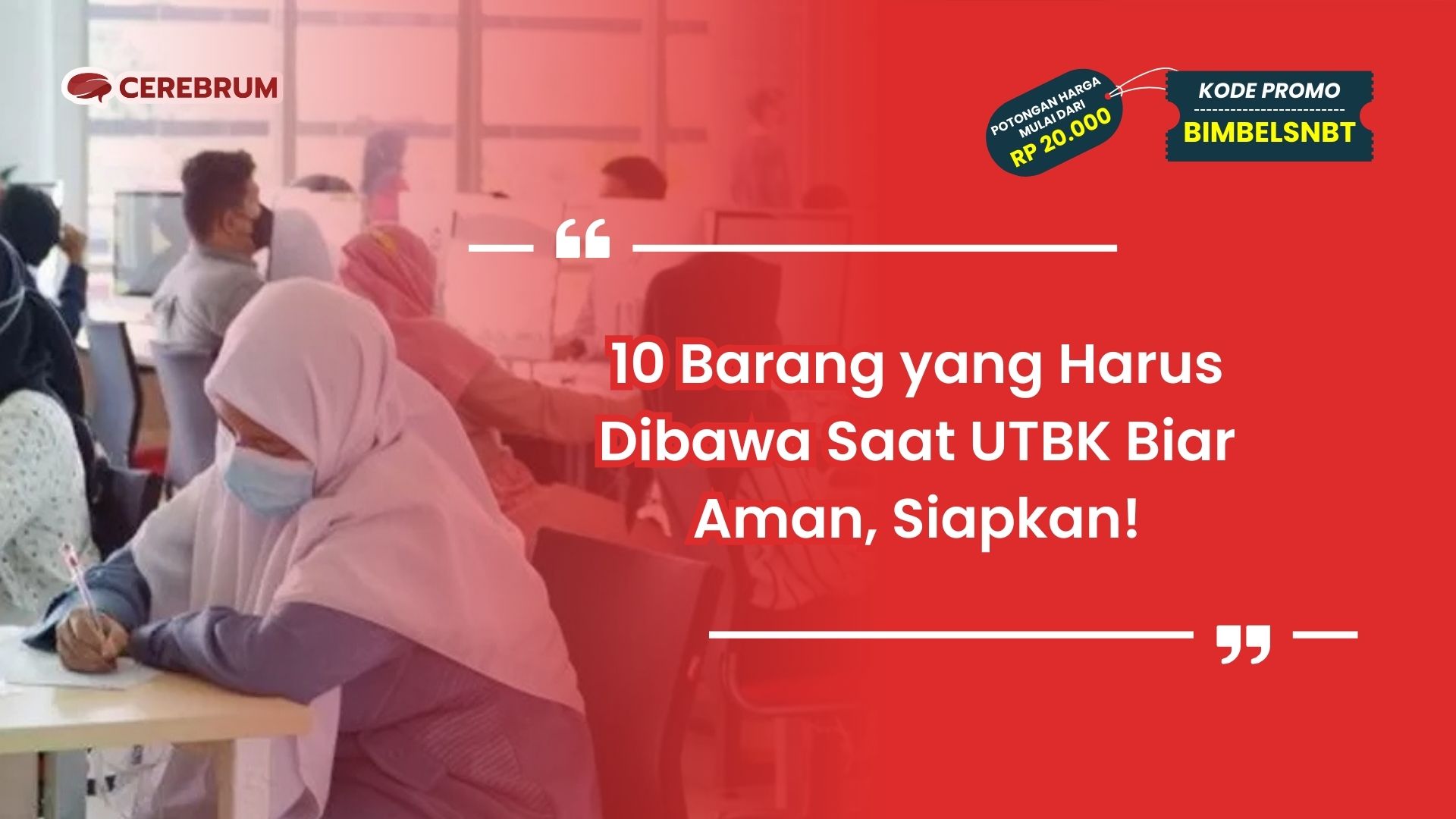 Barang yang Harus Dibawa Saat UTBK