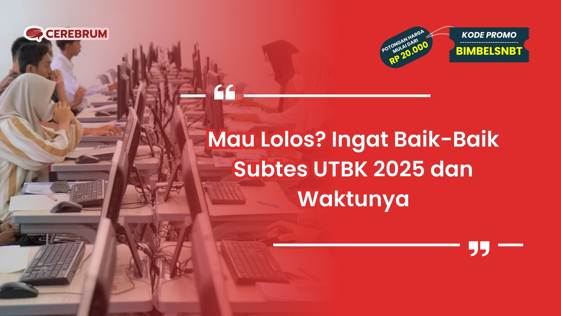 Subtes UTBK 2025 dan Waktunya