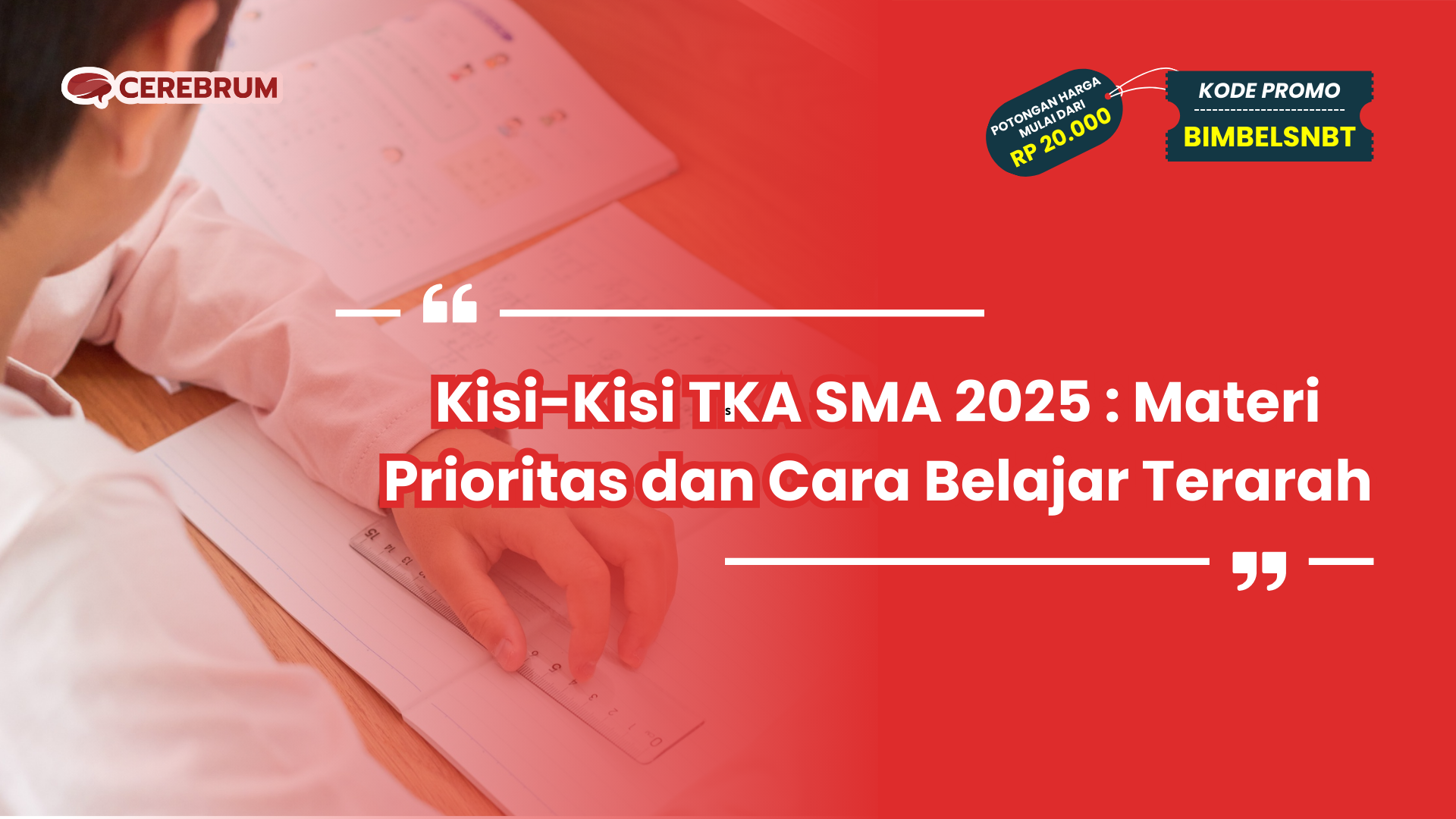 Kisi-Kisi TKA SMA 2025 : Materi Prioritas dan Cara Belajar Terarah