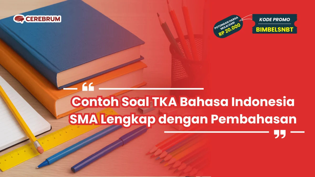 Contoh Soal TKA Bahasa Indonesia SMA