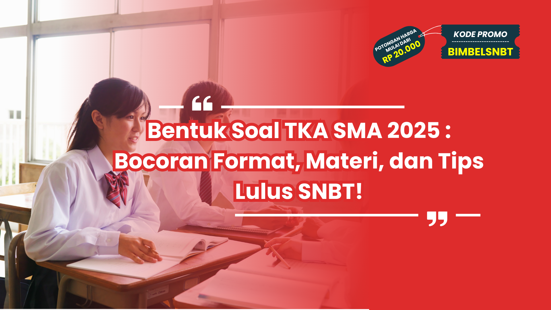 Bentuk Soal TKA SMA 2025 : Bocoran Format, Materi, dan Tips Lulus SNBT!