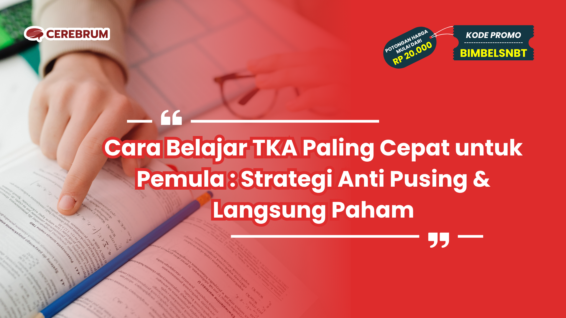 Cara Belajar TKA Paling Cepat untuk Pemula : Strategi Anti Pusing & Langsung Paham
