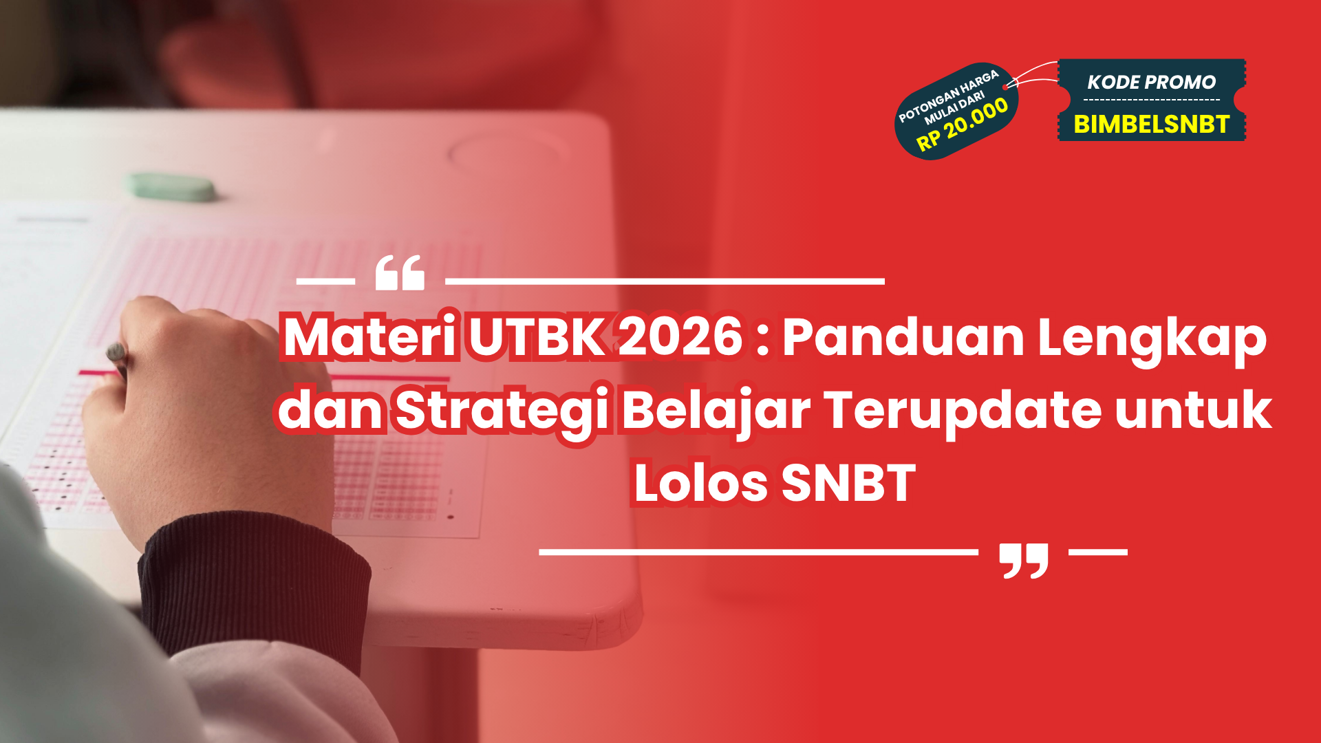 Materi UTBK 2026 : Panduan Lengkap dan Strategi Belajar Terupdate untuk Lolos SNBT