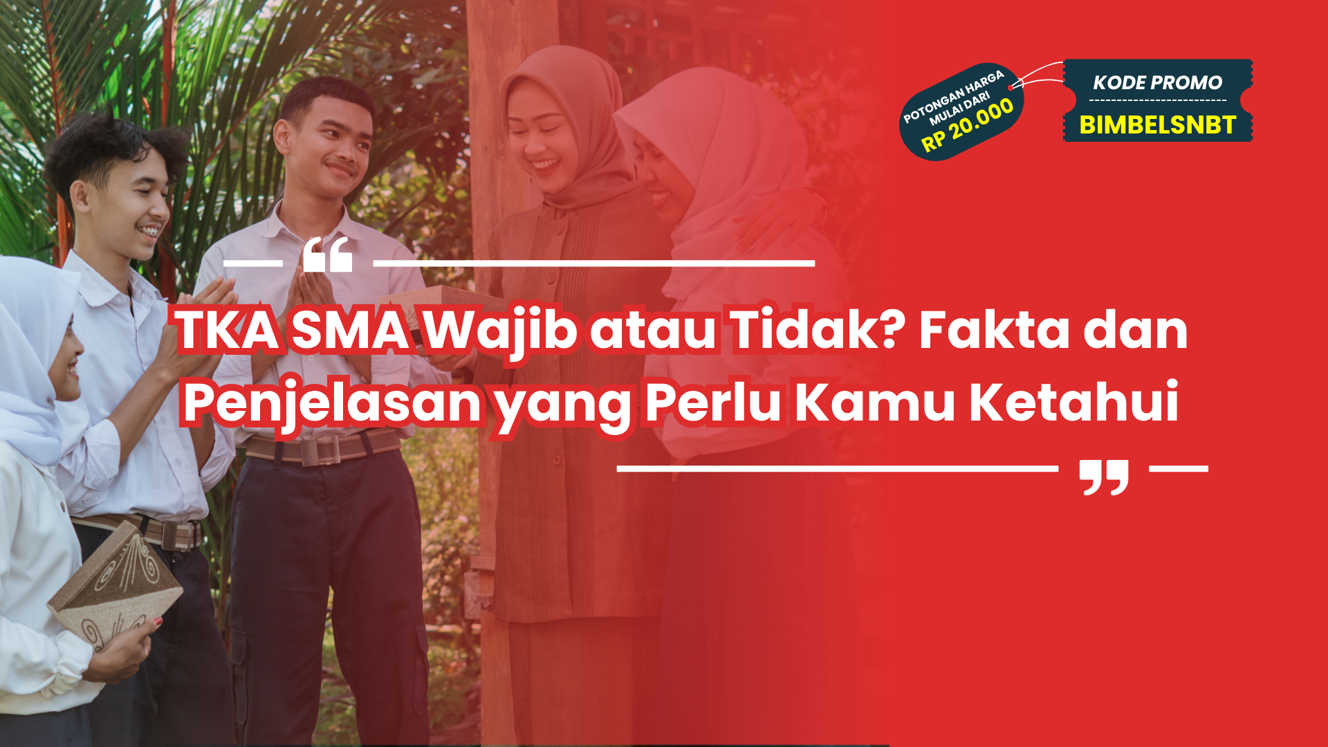 TKA SMA Wajib atau Tidak? Fakta dan Penjelasan yang Perlu Kamu Ketahui