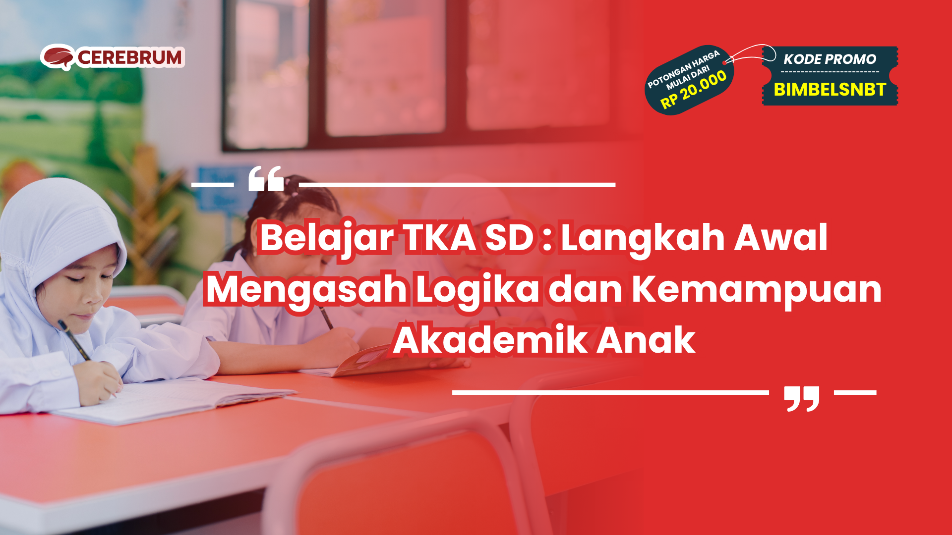 Belajar TKA SD : Langkah Awal Mengasah Logika dan Kemampuan Akademik Anak