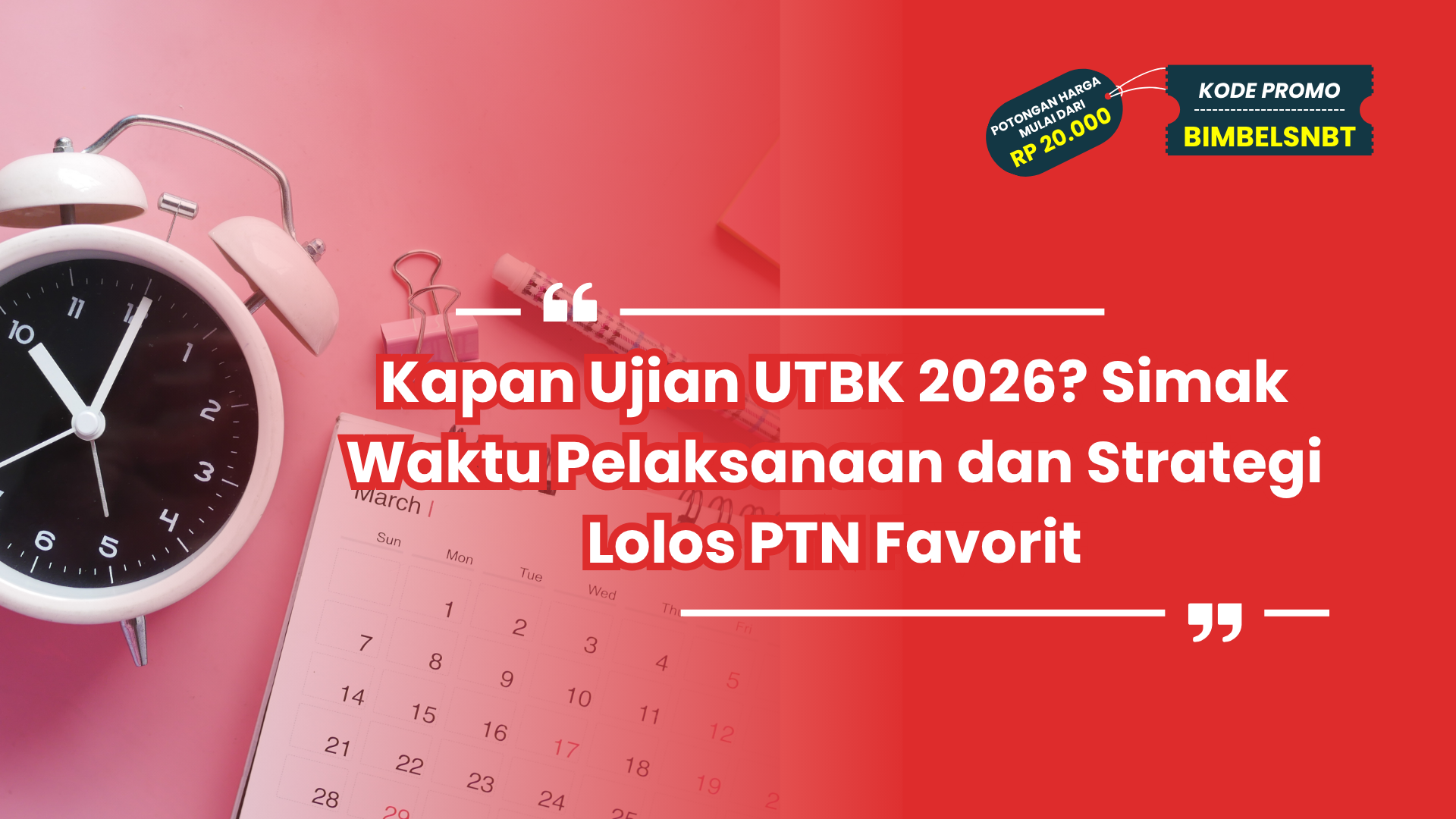 Kapan Ujian UTBK 2026? Simak Waktu Pelaksanaan dan Strategi Lolos PTN Favorit