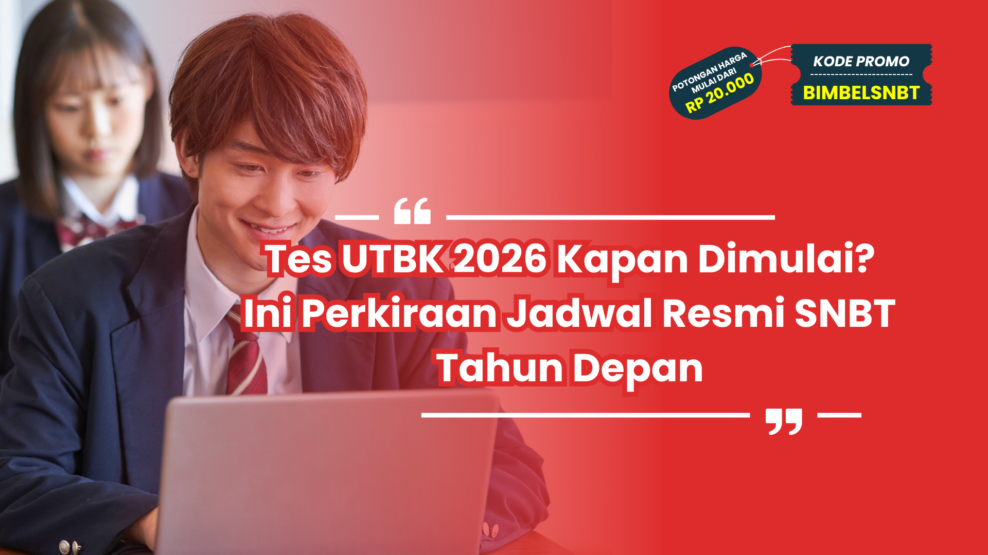 Tes UTBK 2026 Kapan Dimulai? Ini Perkiraan Jadwal Resmi SNBT Tahun Depan