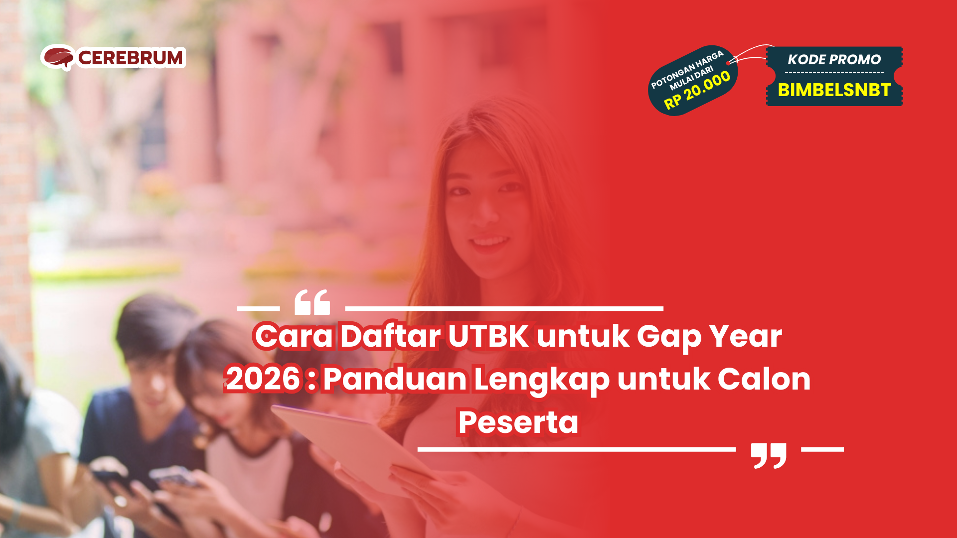 Cara Daftar UTBK untuk Gap Year 2026