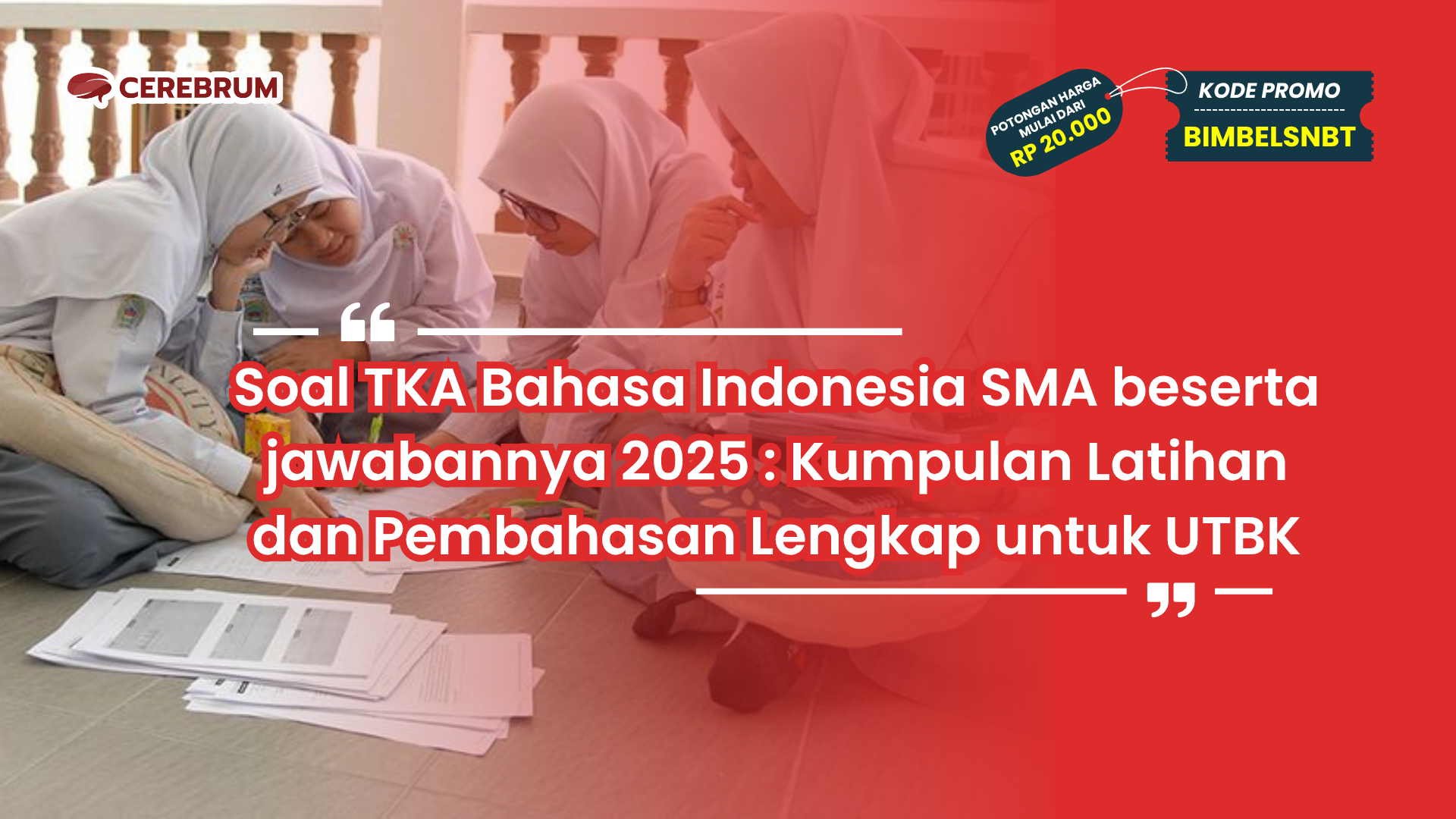 soal tka bahasa indonesia sma beserta jawabannya