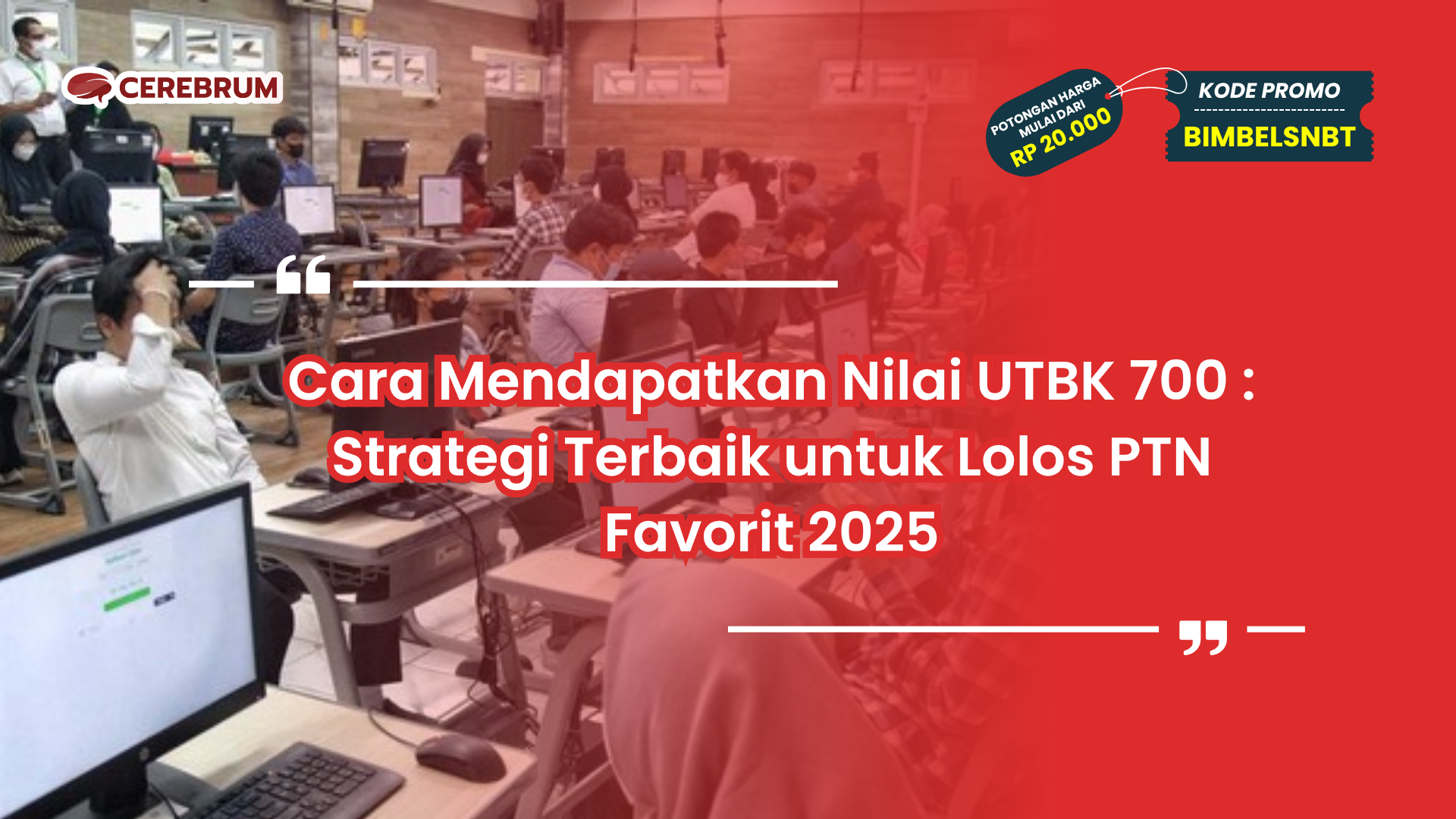 cara mendapatkan nilai utbk 700