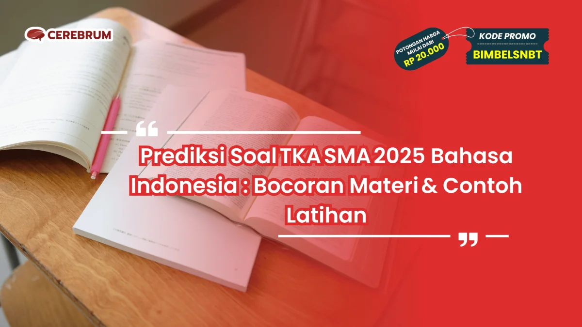 Prediksi Soal TKA SMA 2025 Bahasa Indonesia