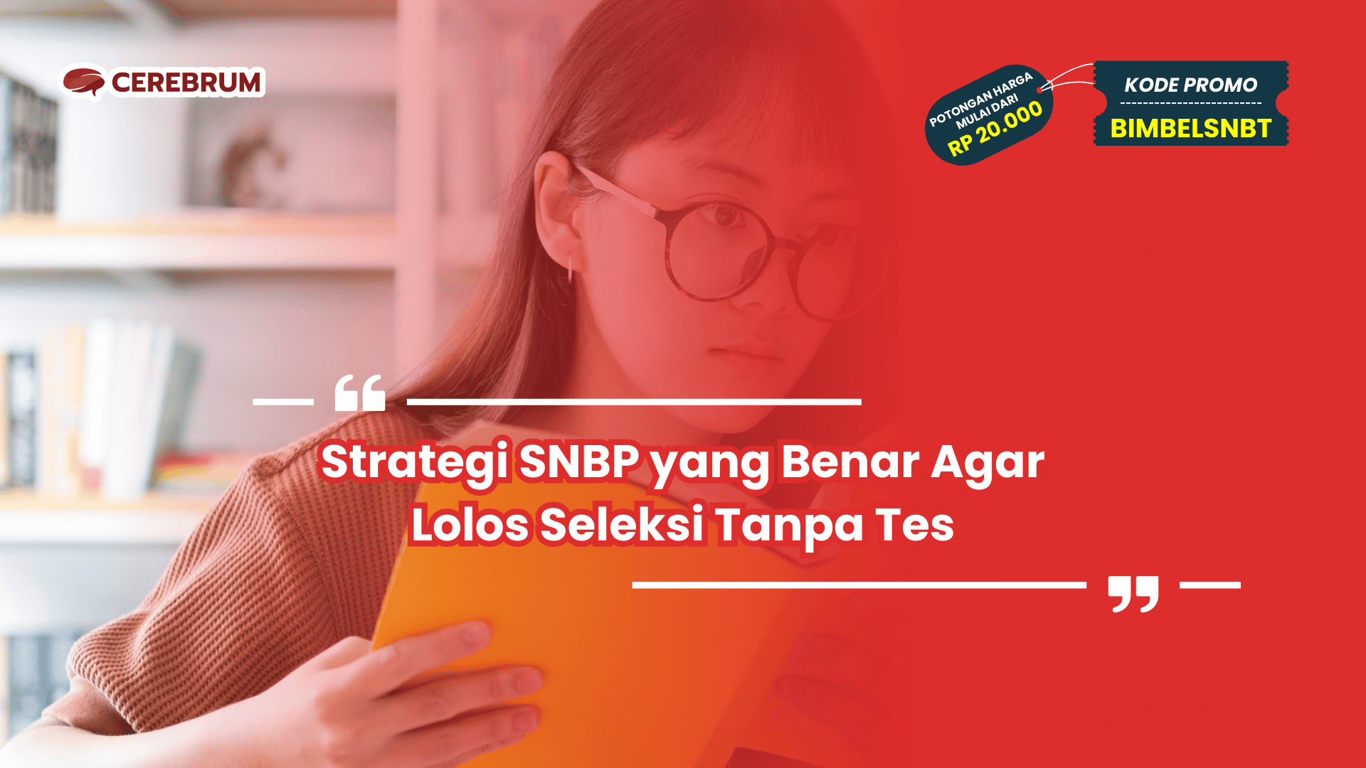 Strategi SNBP yang Benar
