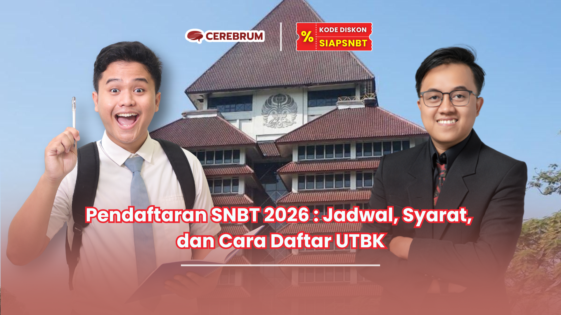 Cerebrum - Pendaftaran SNBT 2026 Jadwal, Syarat, dan Cara Daftar UTBK - Bimbel UTBK Terbaik