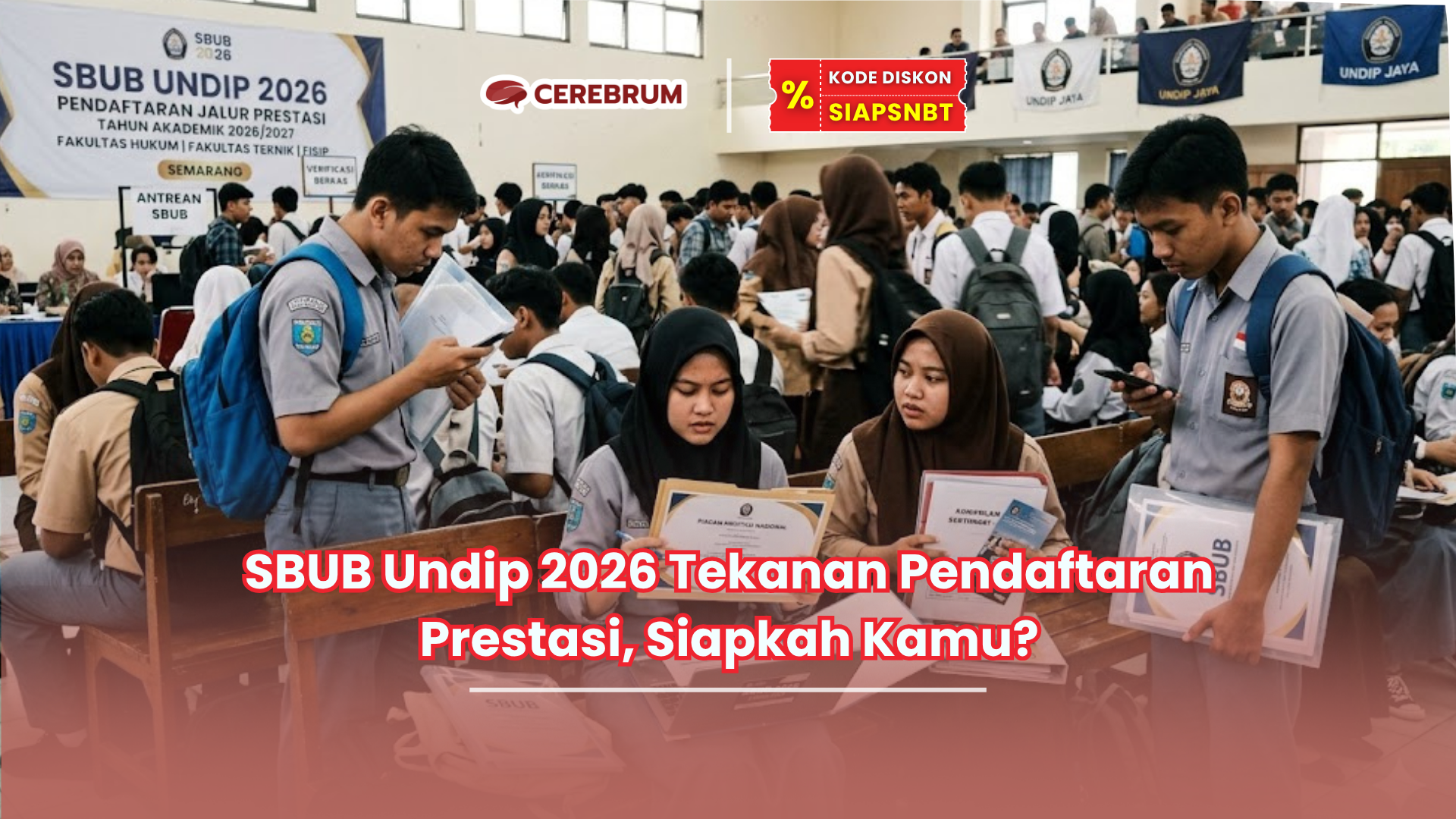 SBUB Undip 2026 Tekanan Pendaftaran Prestasi, Siapkah Kamu?