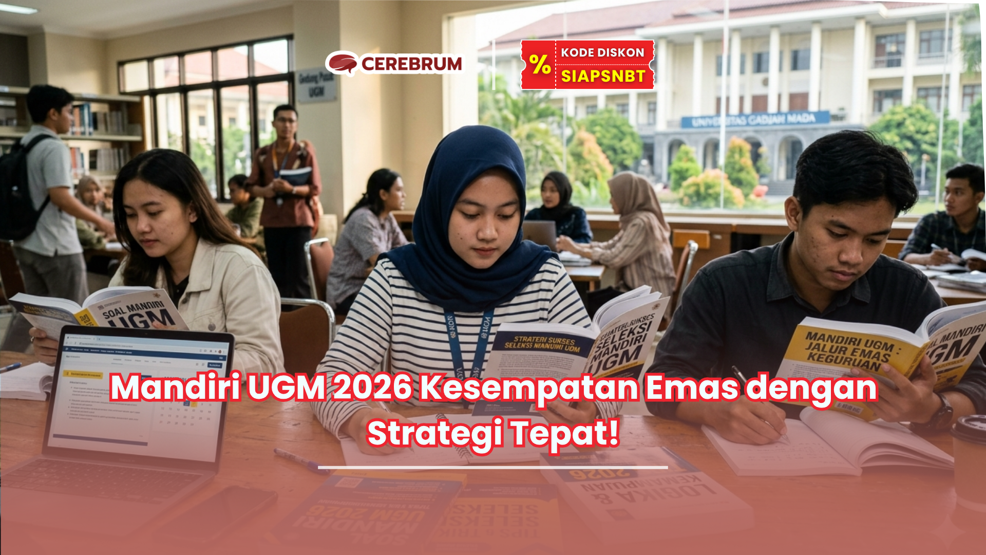 Mandiri UGM 2026 Kesempatan Emas dengan Strategi Tepat!