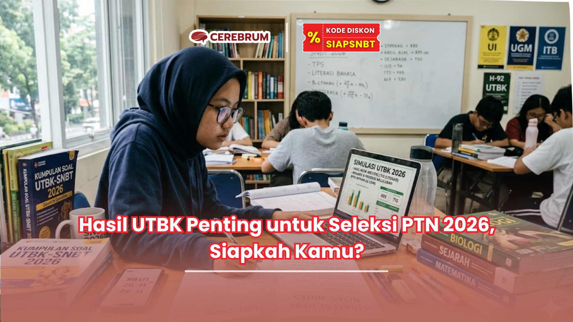 Hasil UTBK Penting untuk Seleksi PTN 2026, Siapkah Kamu?