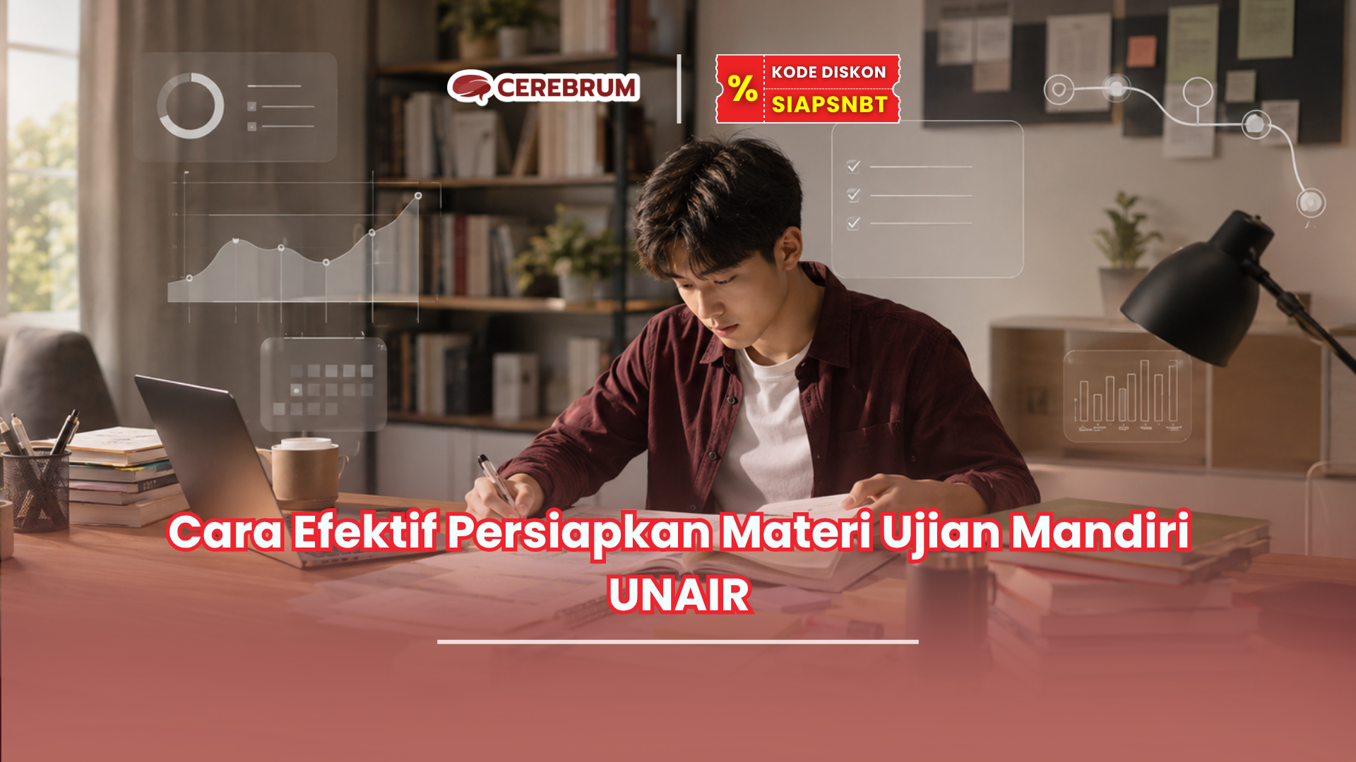 Cara Efektif Persiapkan Materi Ujian Mandiri UNAIR