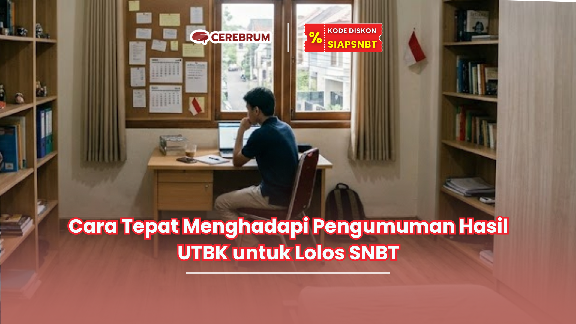 Cara Tepat Menghadapi Pengumuman Hasil UTBK untuk Lolos SNBT