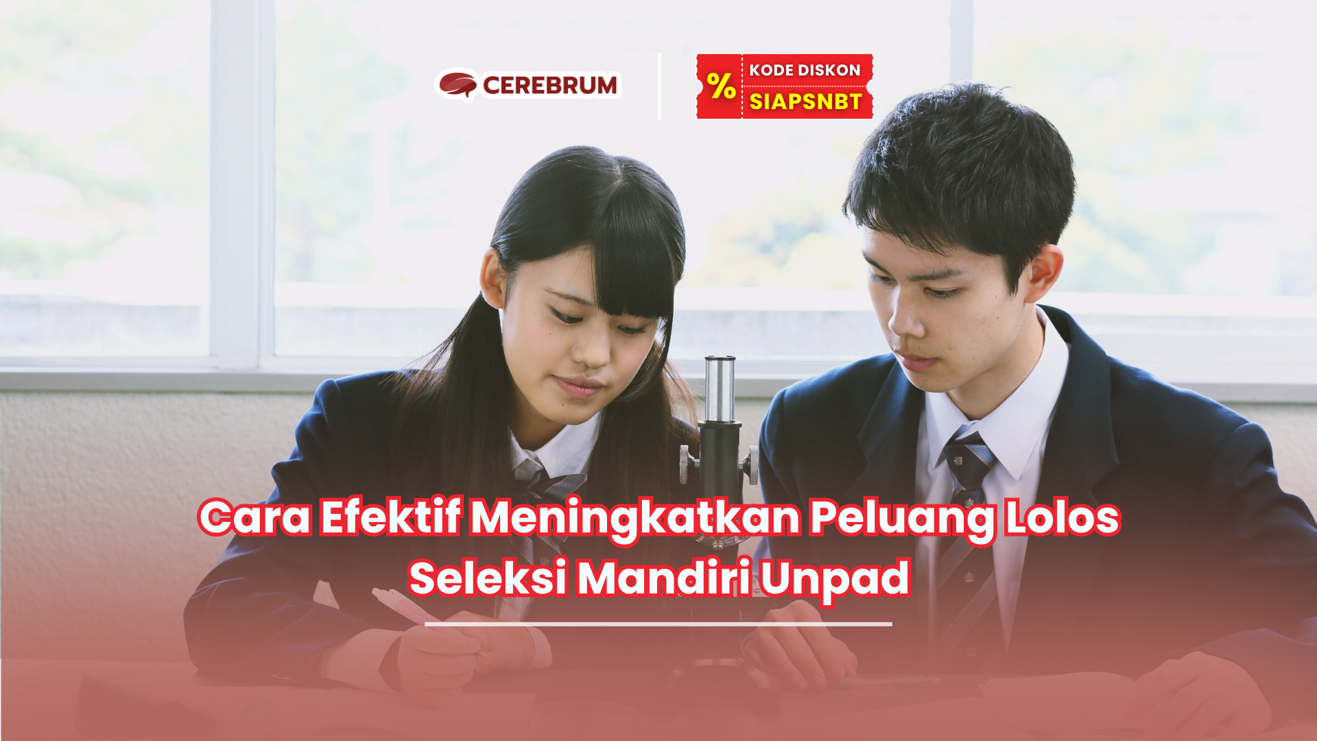 Cara Efektif Meningkatkan Peluang Lolos Seleksi Mandiri Unpad