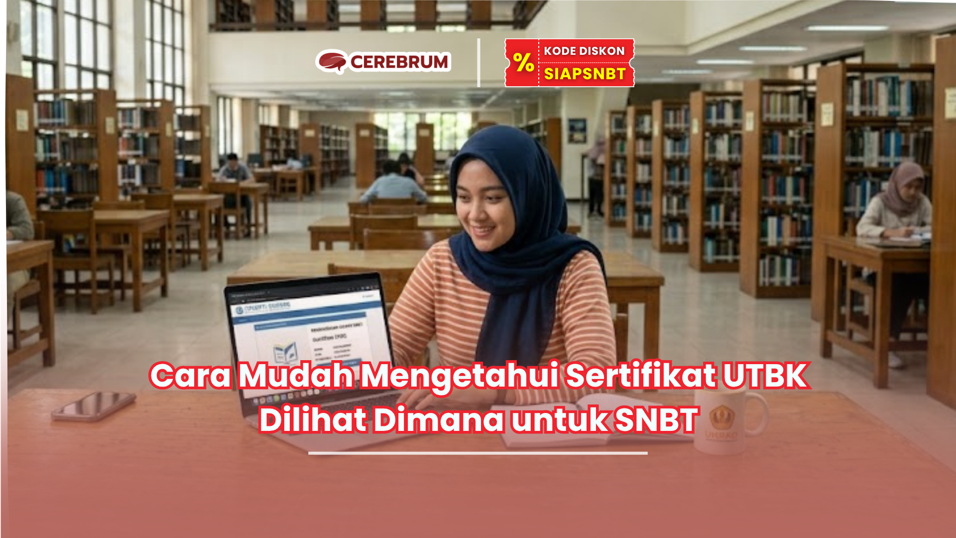 Cara Mudah Mengetahui Sertifikat UTBK Dilihat Dimana untuk SNBT