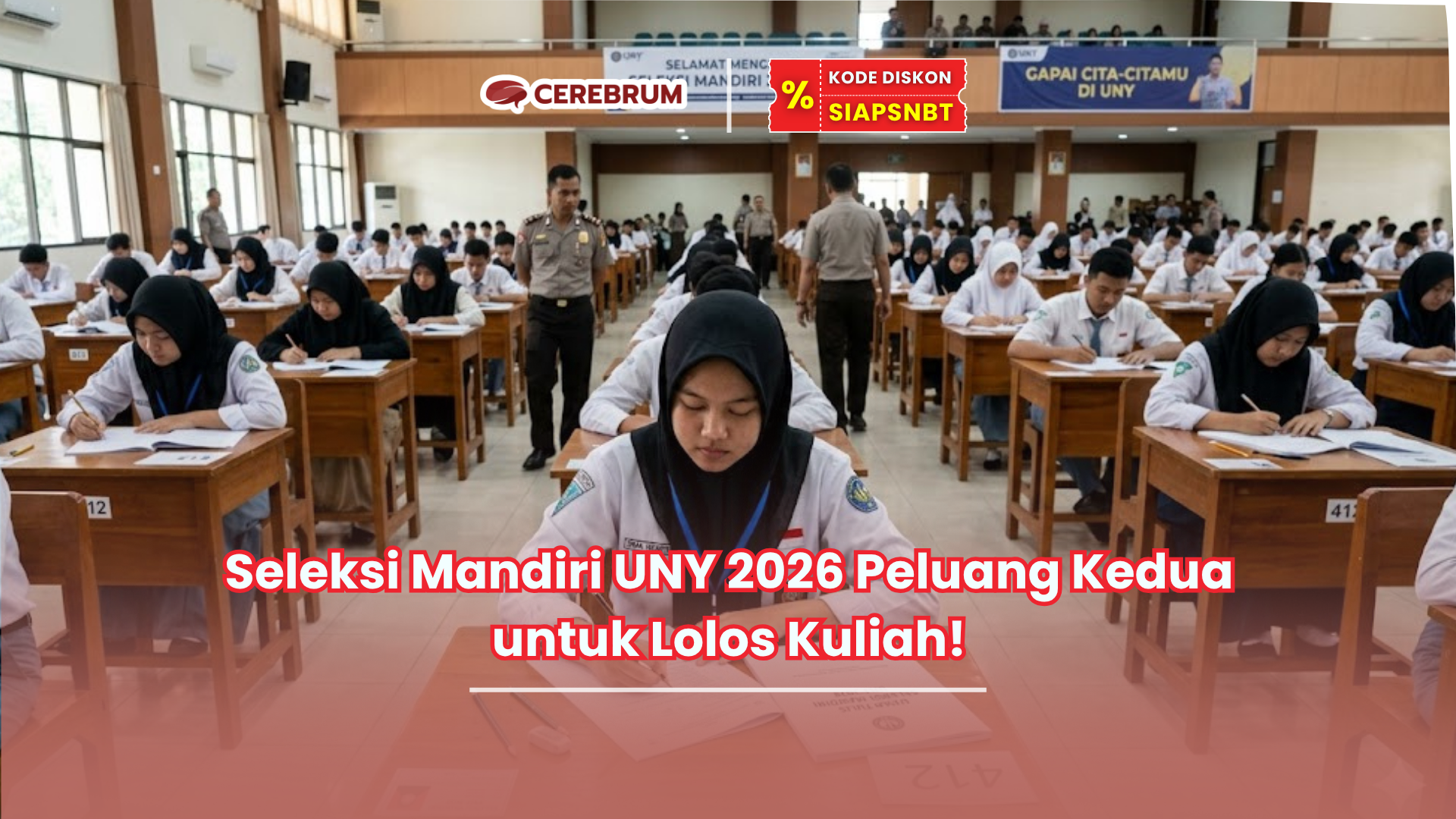 Seleksi Mandiri UNY 2026 Peluang Kedua untuk Lolos Kuliah!