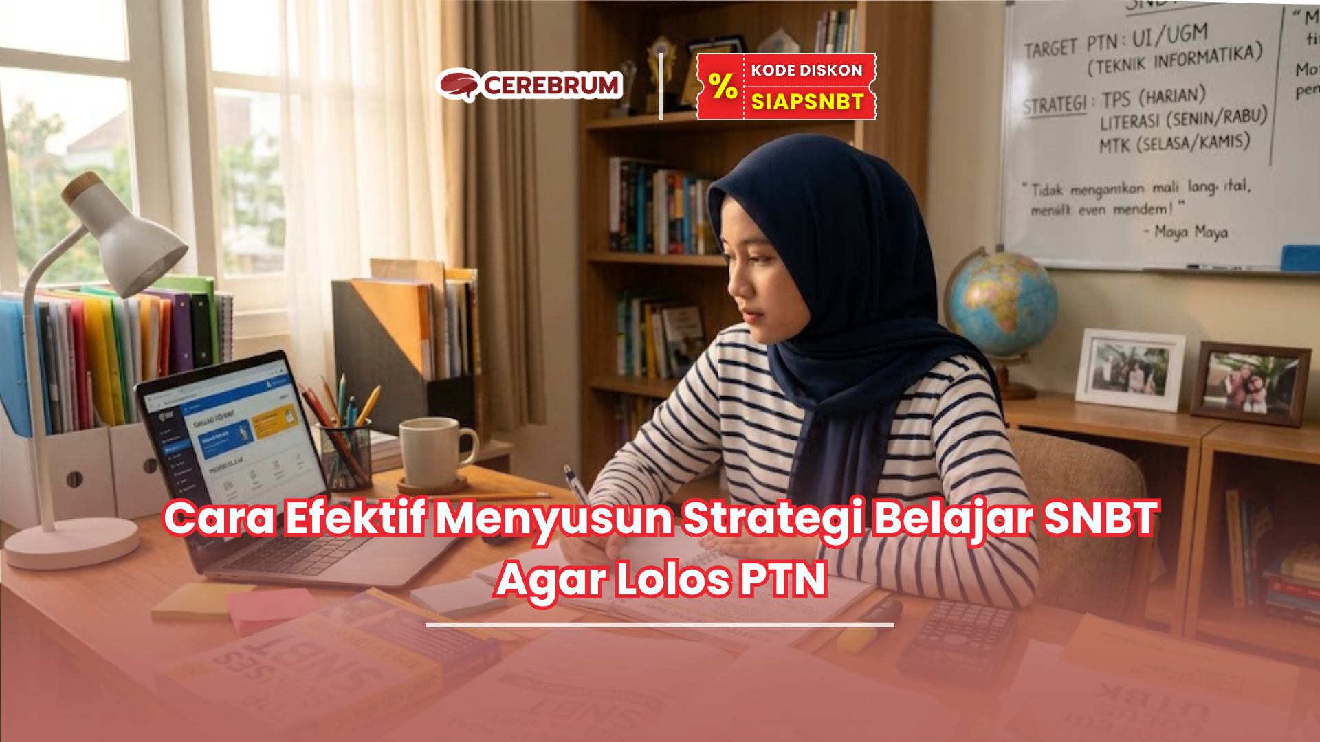 Cara Efektif Menyusun Strategi Belajar SNBT Agar Lolos PTN