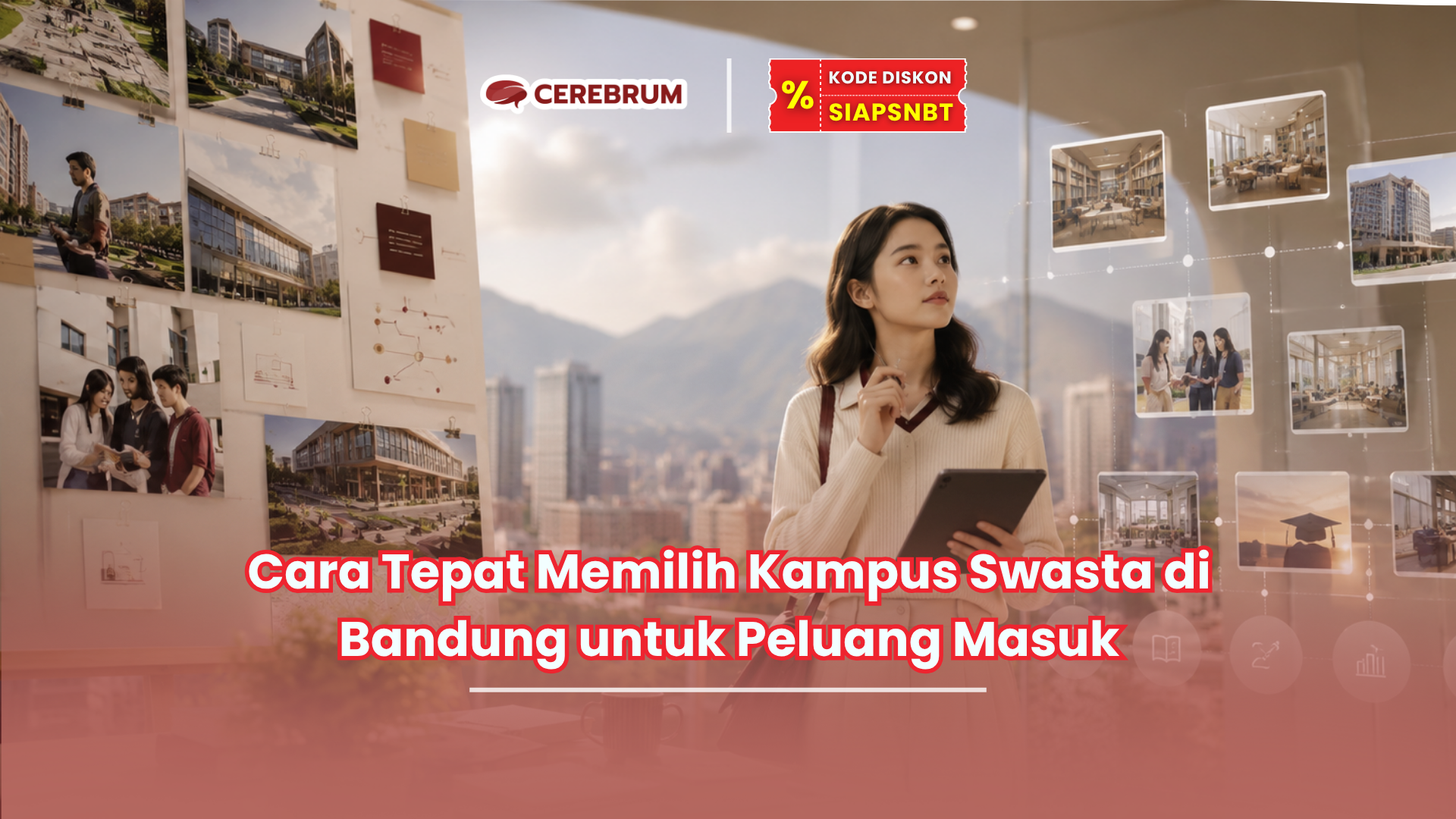 Cara Tepat Memilih Kampus Swasta di Bandung untuk Peluang Masuk