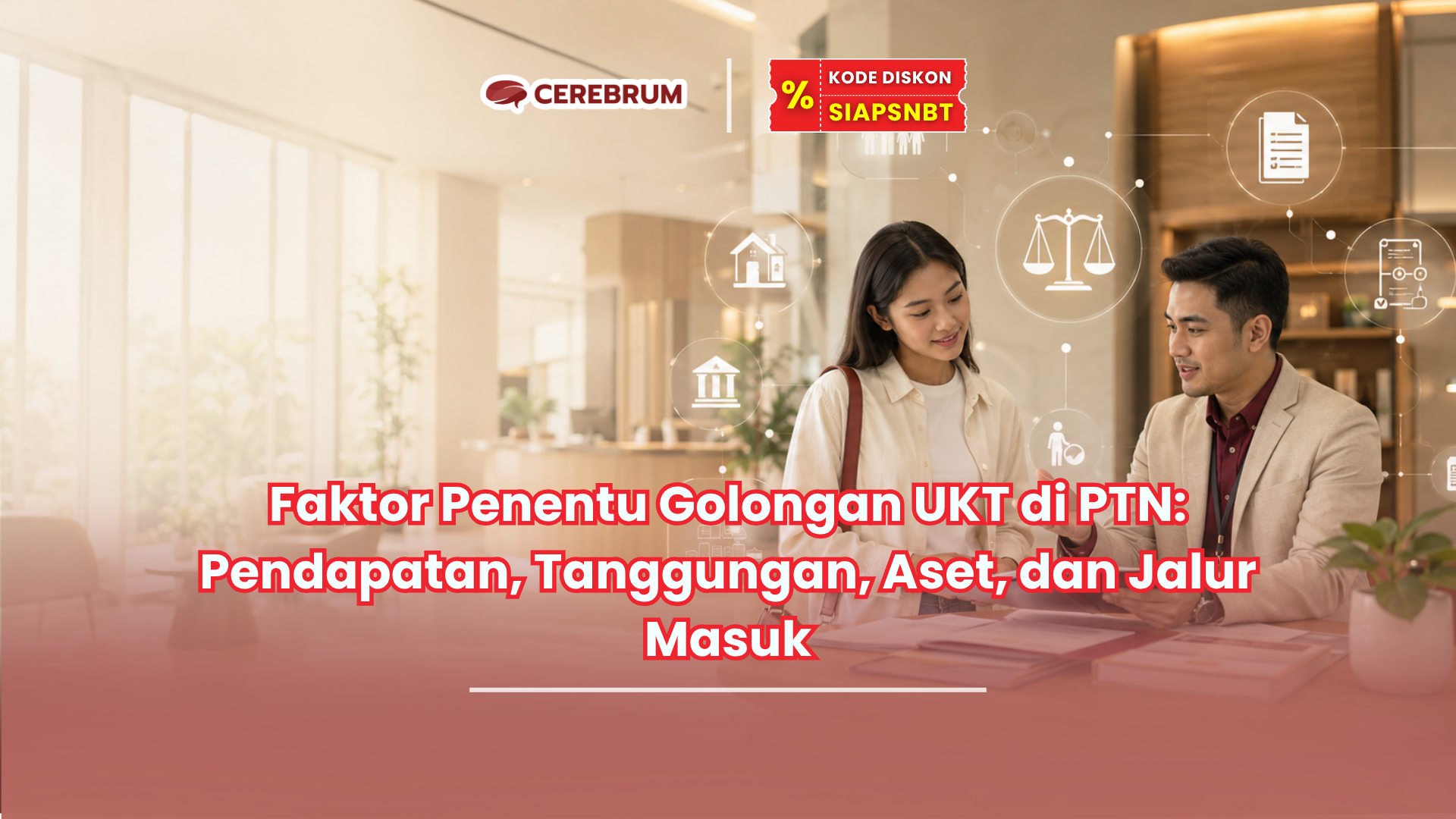 Faktor Penentu Golongan UKT di PTN: Pendapatan, Tanggungan, Aset, dan Jalur Masuk