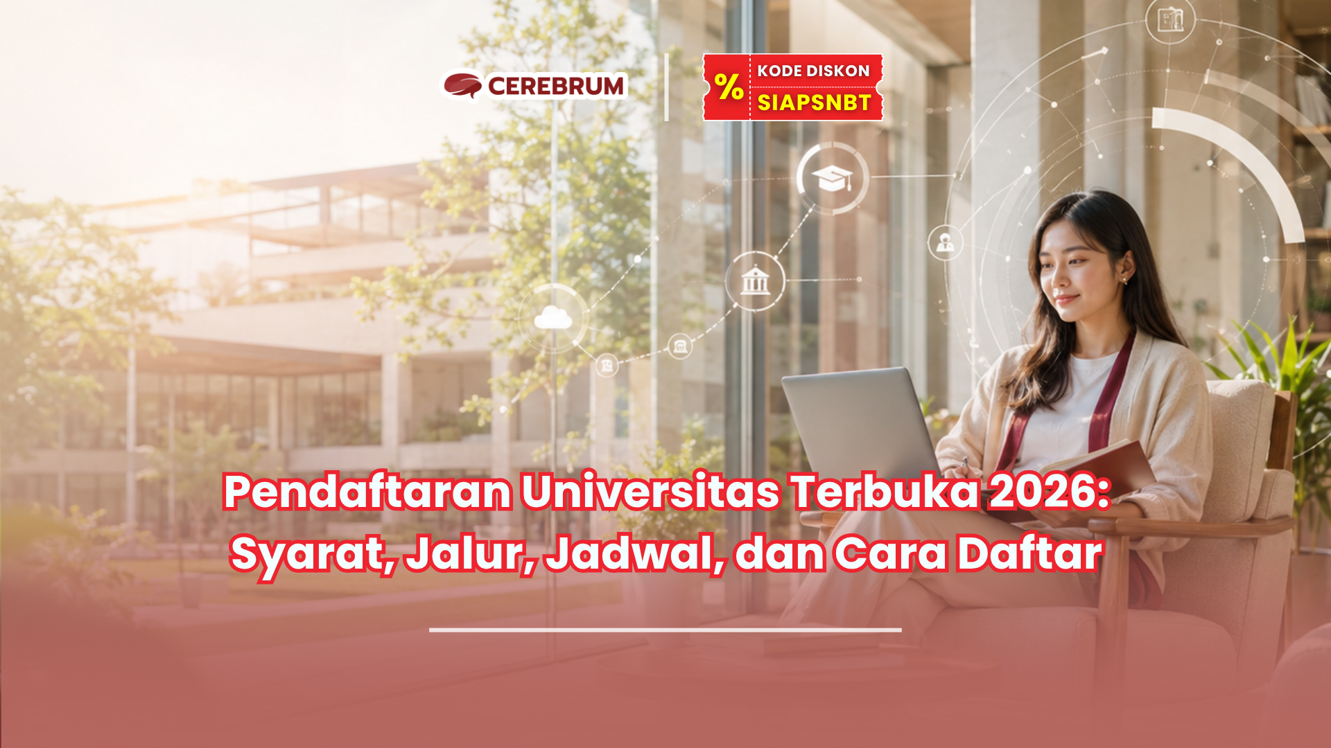 Pendaftaran Universitas Terbuka 2026: Syarat, Jalur, Jadwal, dan Cara Daftar